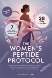 The Women’s Peptide Protocol: Science-Backed Strategies to Rejuvenate Skin, Balance Hormones, Support Fertility, Ease Menopause, and Awaken Libido … Cycling Plans (The Vital Woman Protocols)