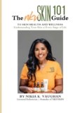 NKVSkin 101 Guide: The Guide To Health and Wellness