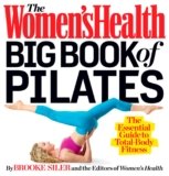 The Women’s Health Big Book of Pilates: The Essential Guide to Total Body Fitness