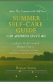 Summer self-care Guide for women over 40: Holistic Wellness and Mental clarity: A 30-day plan for Nutrition, Mindfulness and Hormonal Balance